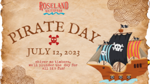 Pirate Day | July 12, 2023 | Shiver me timbers, we'll plunder the day for all it's fun.